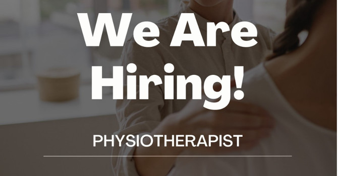 Now Hiring - Physiotherapist